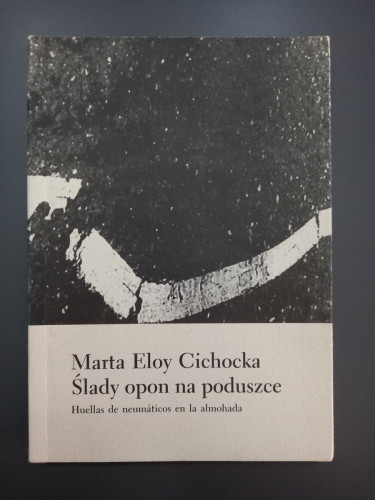 Portada del libro de (Dedicado por el autor) Slady opon na poduszce. huellas de neumáticos en la almohada