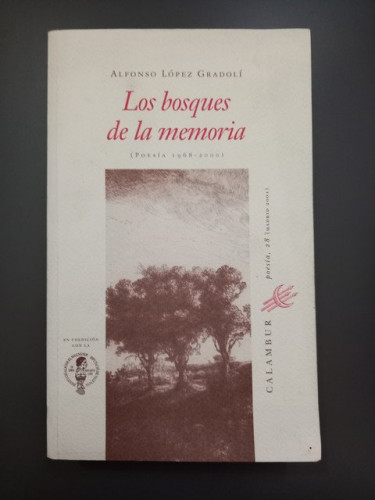 Portada del libro de Los bosques de la memoria (Poesía 1968-2000)