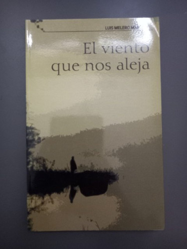 Portada del libro de El viento que nos aleja