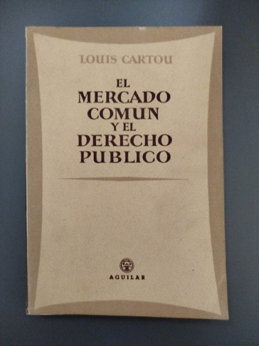 Portada del libro de El Mercado Común y el Derecho Público