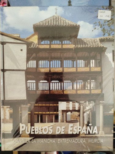 Portada del libro de Pueblos de España: Castilla La Mancha, Extremadura, Murcia