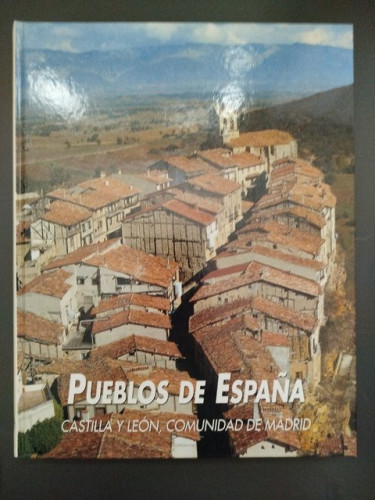 Portada del libro de Pueblos de España: Castilla y León, Comunidad de Madrid
