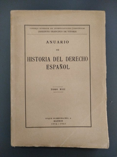 Portada del libro de Anuario de Historia del Derecho Español. Tomo XIII