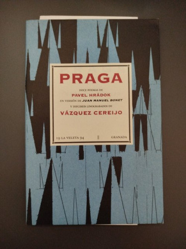 Portada del libro de (Dedicado por el autor) Praga. Doce poemas de Pavel Hrádok en versión de Juan Manuel Bonet y dieciséis...